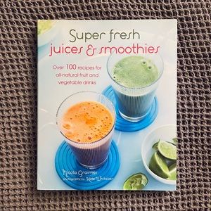 Super Fresh Juices & Smoothies Recipe Book